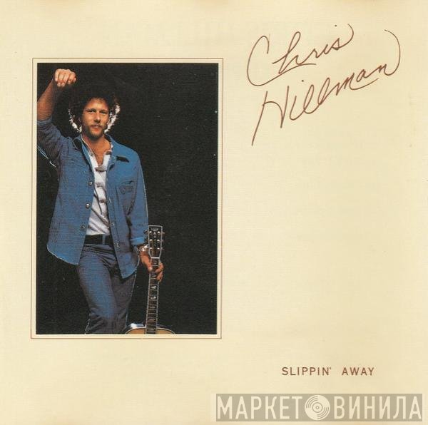 Chris Hillman - Slippin' Away