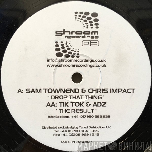 Chris Impact, Adz, Tik Tok , Sam Townend - Drop That Thing / The Result