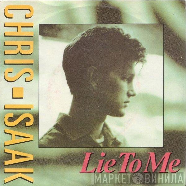 Chris Isaak  - Lie To Me