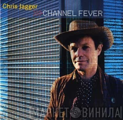Chris Jagger - Channel Fever