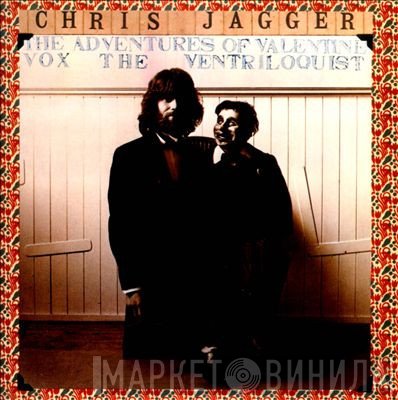 Chris Jagger - The Adventures Of Valentine Vox The Ventriloquist