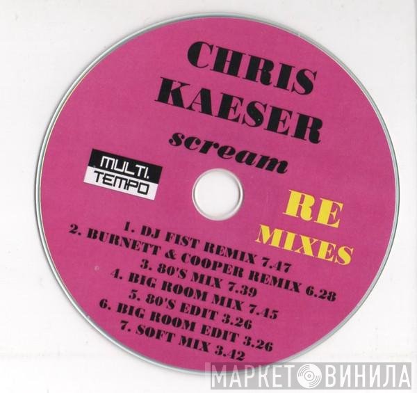 Chris Kaeser  - Scream