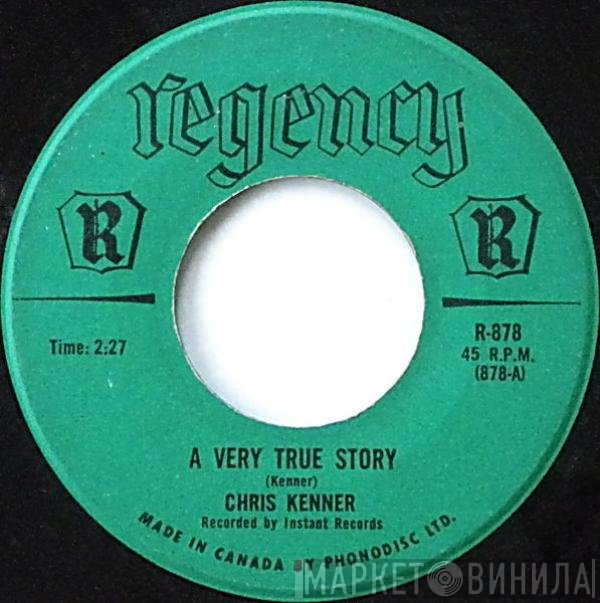 Chris Kenner - A Very True Story / Packin' Up