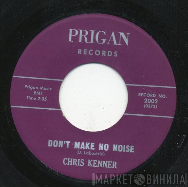 Chris Kenner - Don't Make No Noise