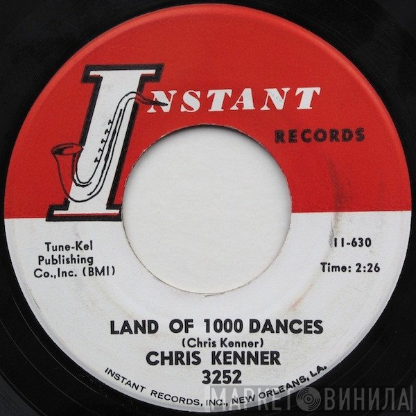 Chris Kenner - Land Of 1000 Dances / That's My Girl