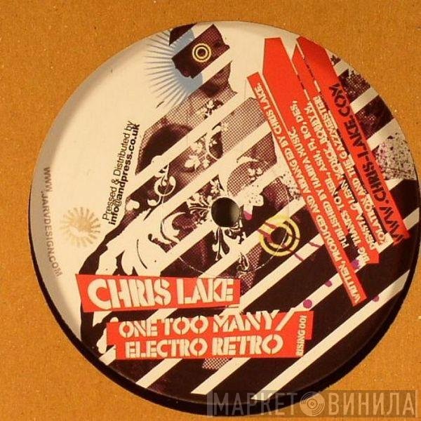 Chris Lake  - One Too Many / Electro Retro