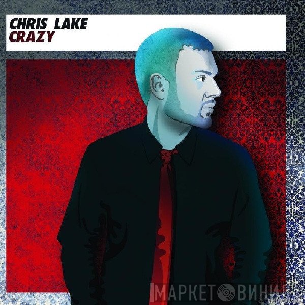 Chris Lake  - Crazy