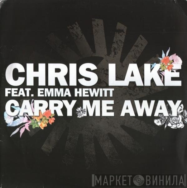 Chris Lake Feat. Emma Hewitt  - Carry Me Away