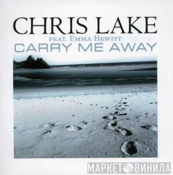 Chris Lake Feat. Emma Hewitt  - Carry Me Away