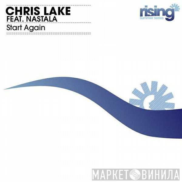 Chris Lake Feat. Nastala  - Start Again