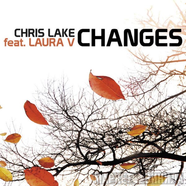 Chris Lake Feat. Laura V  - Changes