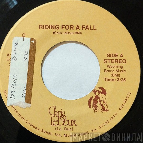 Chris LeDoux  - Riding For A Fall
