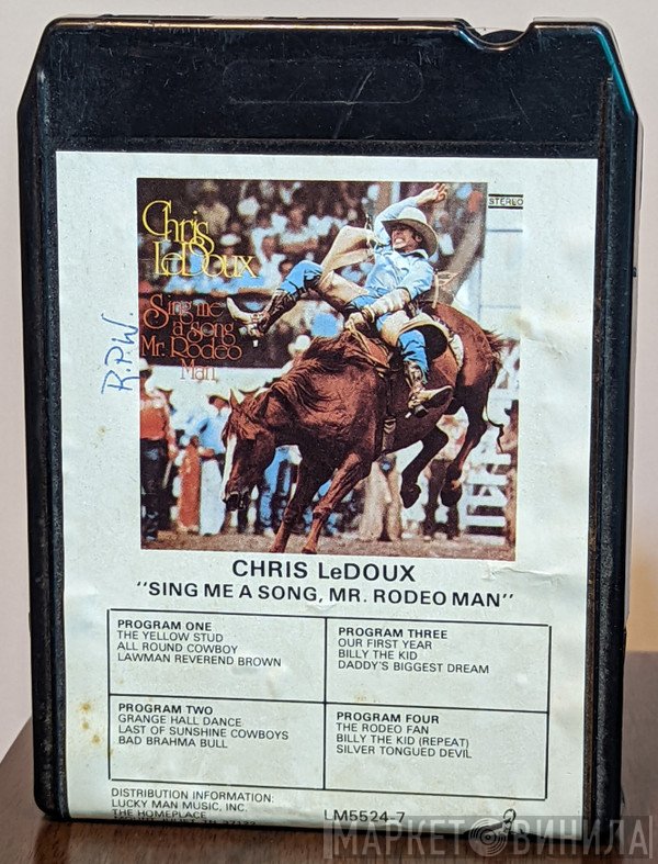 Chris LeDoux  - Sing Me A Song Mr. Rodeo Man