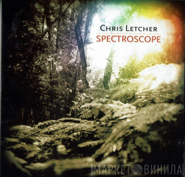 Chris Letcher  - Spectroscope