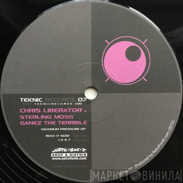 Chris Liberator & Sterling Moss, Ganez The Terrible  - Maximum Pressure Ep