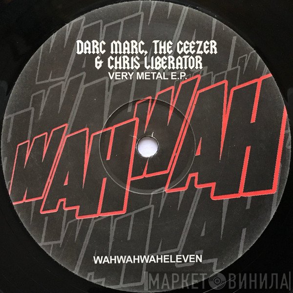 Chris Liberator, Geezer, Darc Marc - Very Metal E.P.