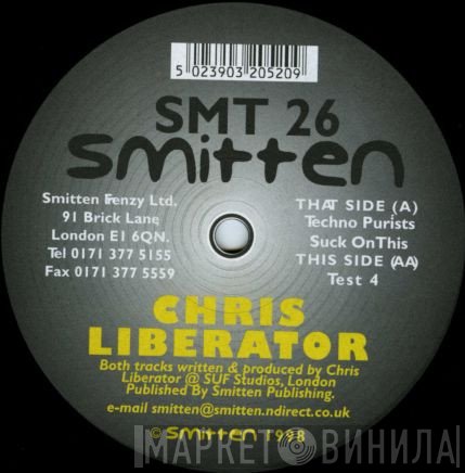 Chris Liberator - Techno Purists Suck On This / Test 4