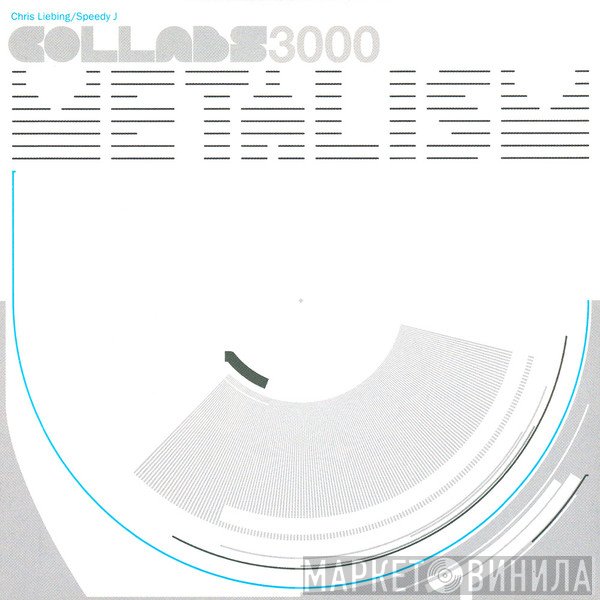 Chris Liebing / Speedy J  - Collabs3000 (Metalism)