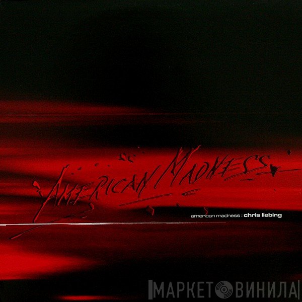 Chris Liebing - American Madness