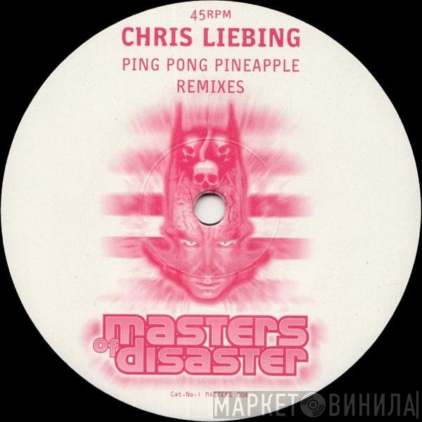 Chris Liebing - Ping Pong Pineapple (Remixes)