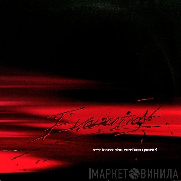 Chris Liebing  - The Remixes: Part 1