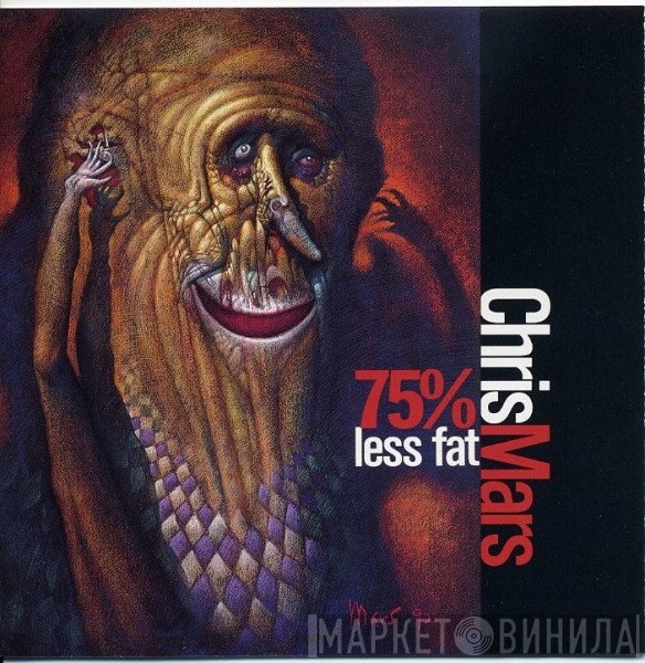 Chris Mars - 75% Less Fat