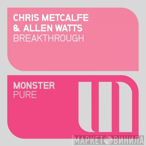 Chris Metcalfe & Allen Watts  - Breakthrough