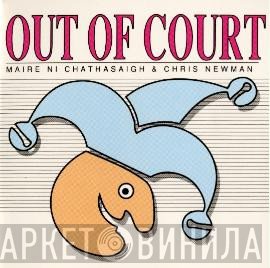 Chris Newman, Máire Ní Chathasaigh - Out Of Court