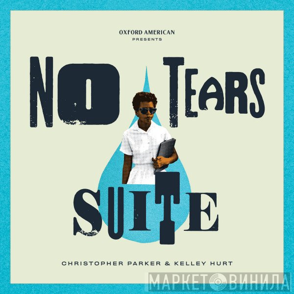 Chris Parker , Kelley Hurt - No Tears Suite