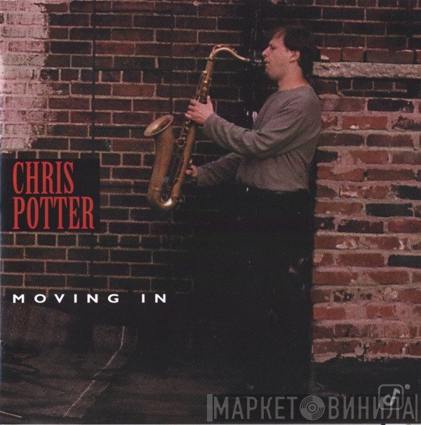Chris Potter   - Moving In