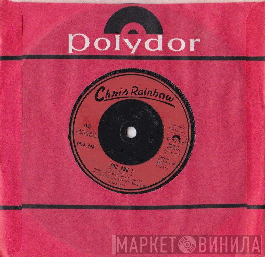 Chris Rainbow - Give Me What I Cry For / You And I