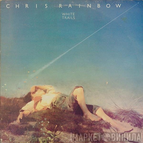 Chris Rainbow  - White Trails