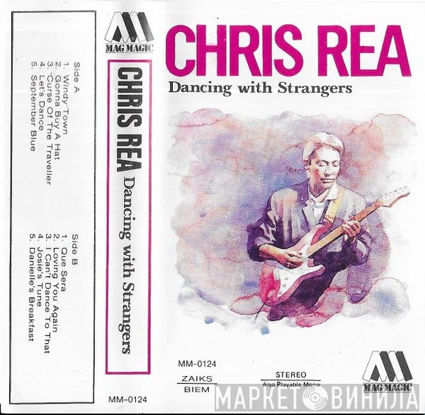 Chris Rea  - Dancing With Strangers