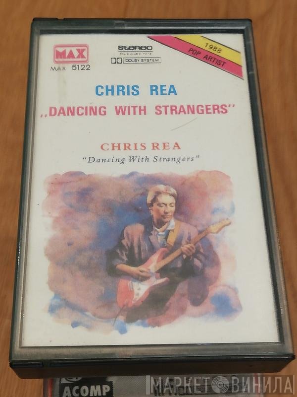 Chris Rea  - Dancing With Strangers