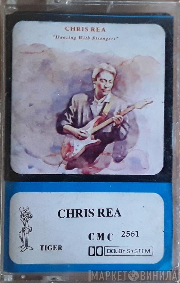 Chris Rea  - Dancing With Strangers