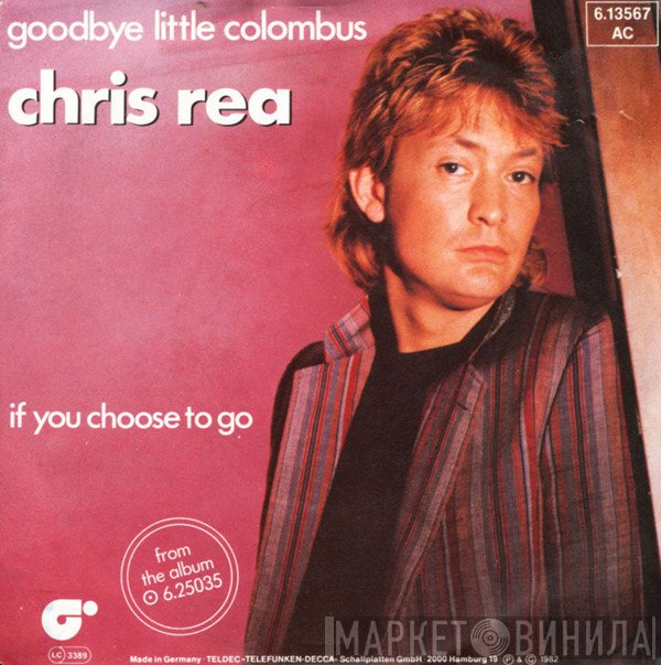 Chris Rea  - Goodbye Little Colombus