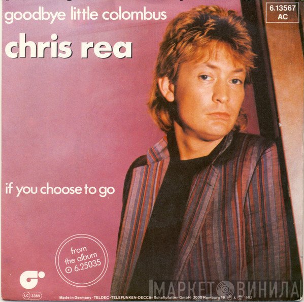Chris Rea  - Goodbye Little Colombus