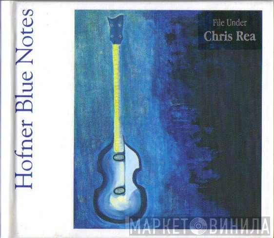 Chris Rea  - Hofner Blue Notes