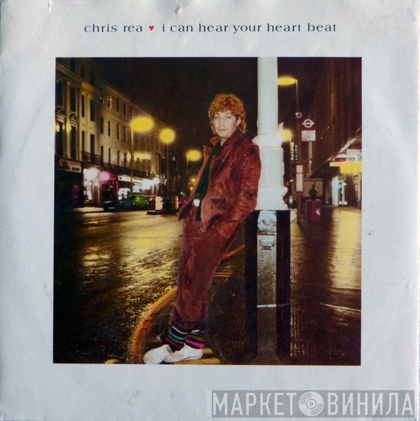 Chris Rea - I Can Hear Your Heart Beat
