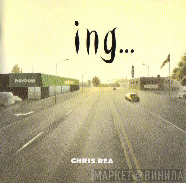 Chris Rea  - Ing...