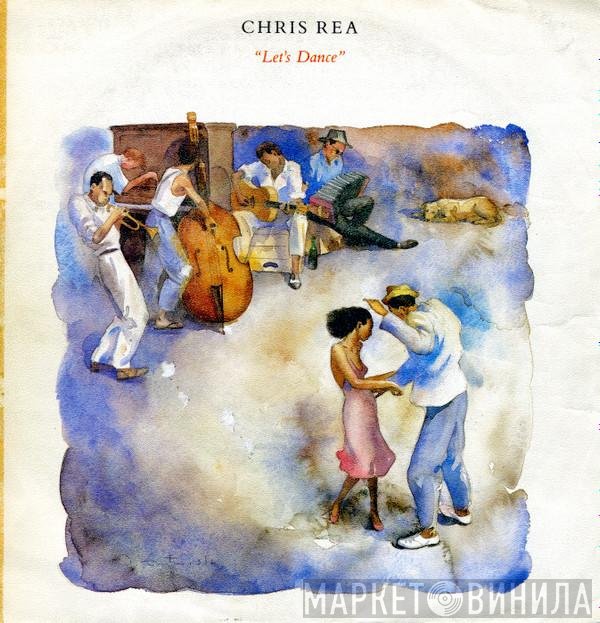 Chris Rea  - Let's Dance