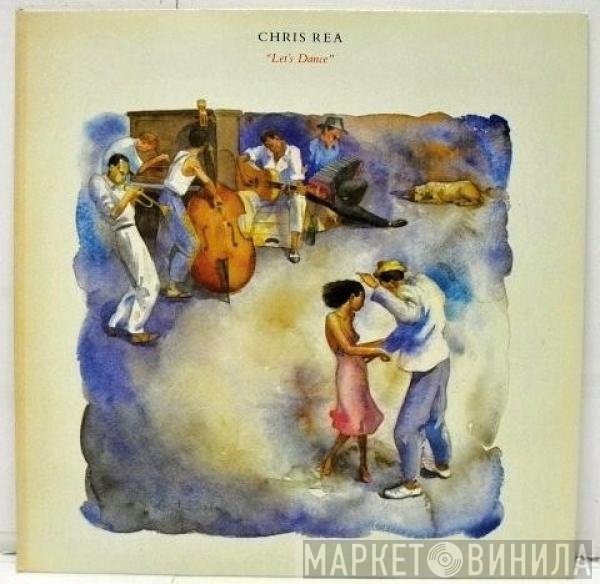 Chris Rea  - Let's Dance