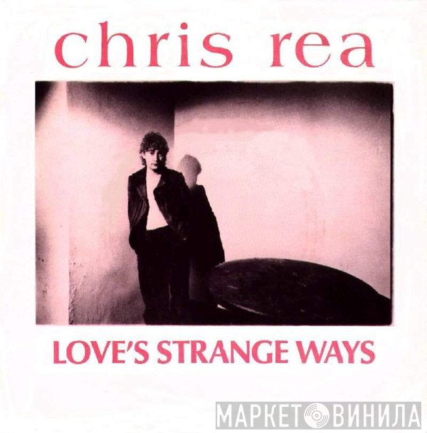 Chris Rea - Love's Strange Ways