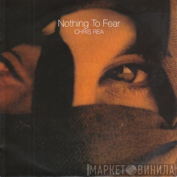 Chris Rea  - Nothing To Fear