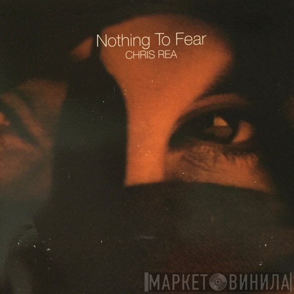 Chris Rea - Nothing To Fear