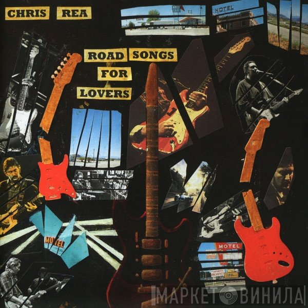 Chris Rea - Road Songs For Lovers
