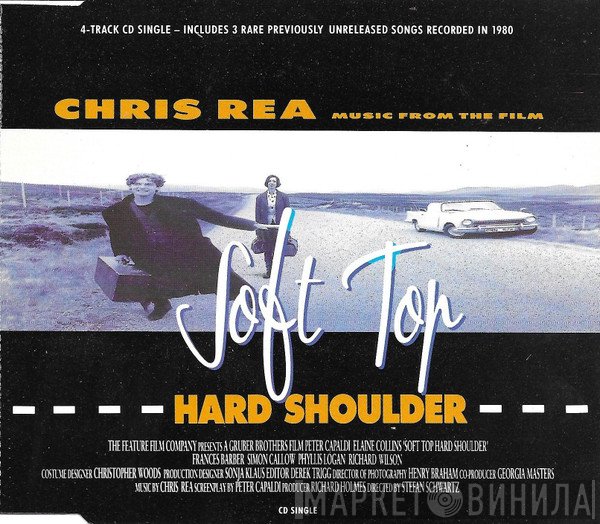 Chris Rea  - Soft Top, Hard Shoulder