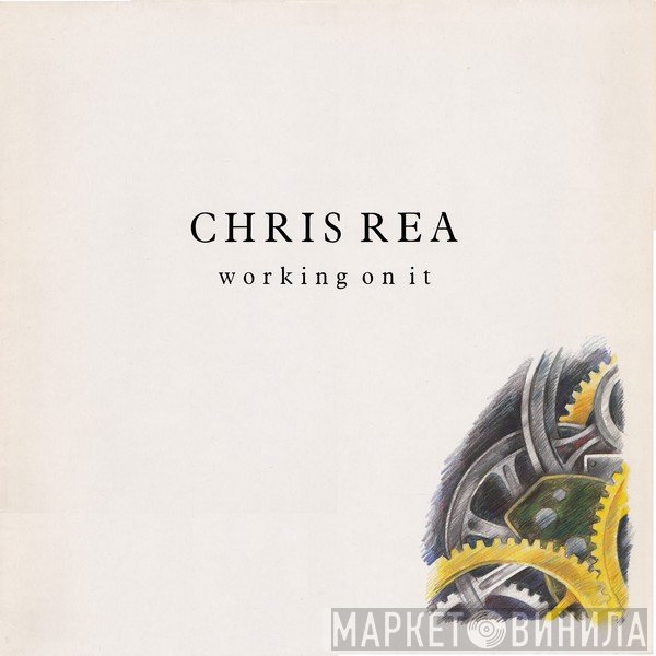 Chris Rea  - Working On It