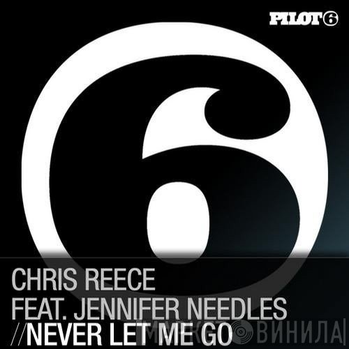 Chris Reece Feat. Jennifer Needles  - Never Let Me Go