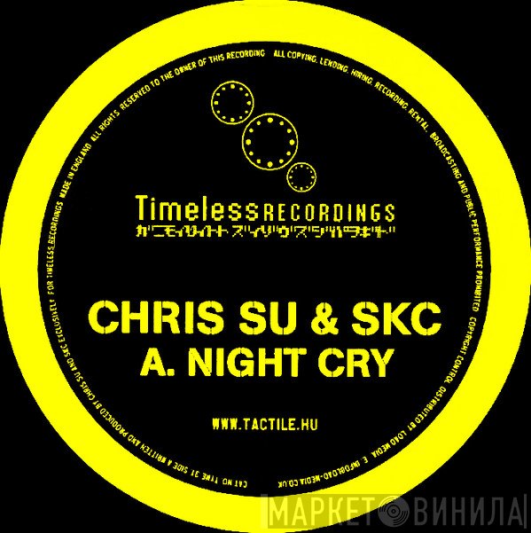 Chris.SU & SKC, Tactile  - Night Cry / Spaced Out